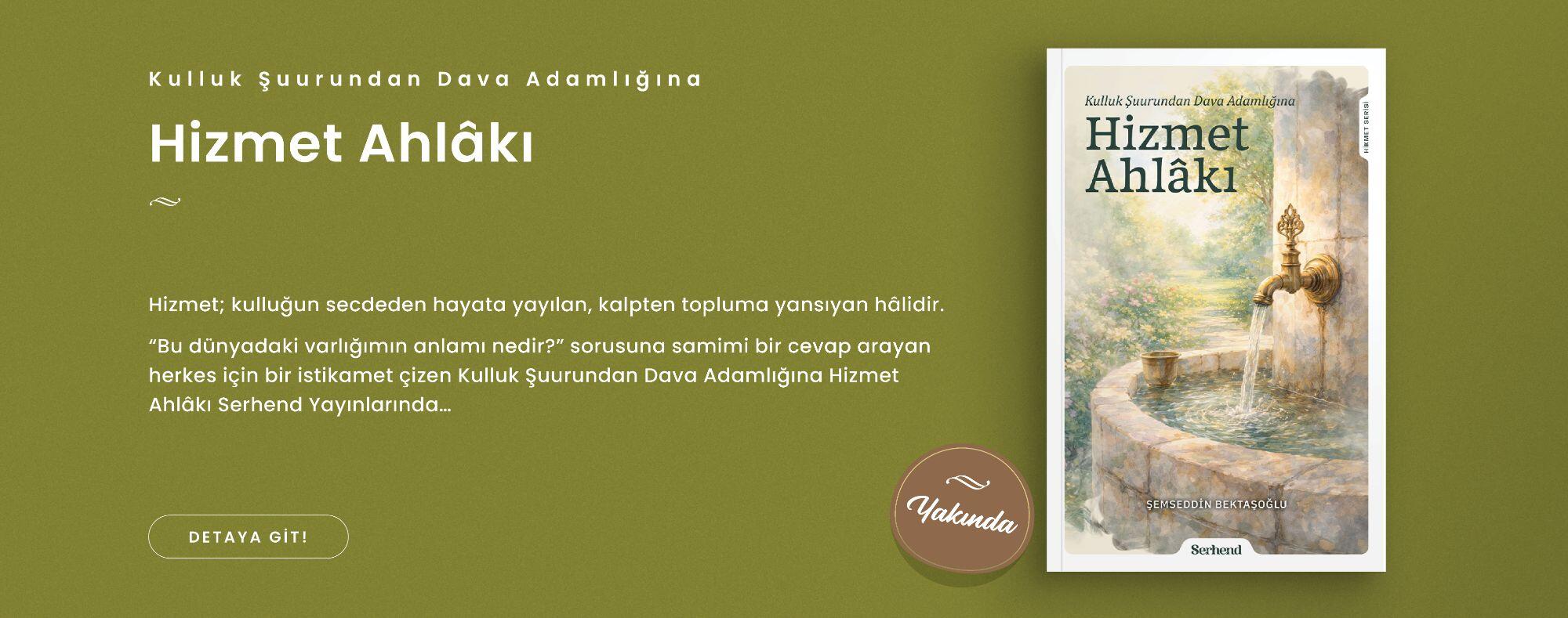 Hizmet Ahlakı - Yakında