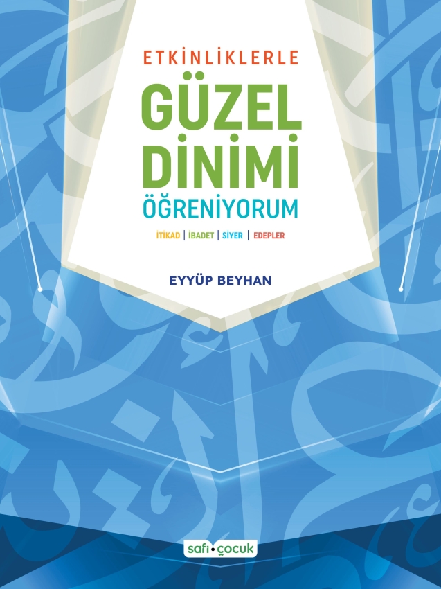Etkinliklerle Güzel Dinimi Öğreniyorum - 1