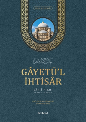 Gâyetü'l-ihtisâr - Serhend Yayınları