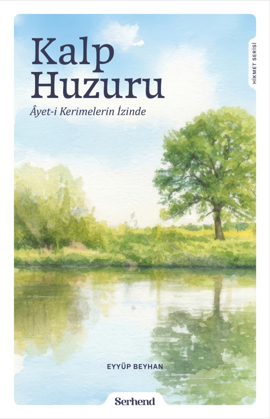 Kalp Huzuru - Âyet-i Kerimelerin İzinde - 1