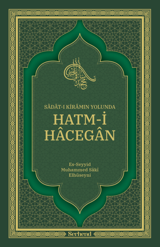 Sâdât-ı Kirâmın Yolunda Hatm-i Hâcegân (SERT KAPAK) - 1